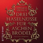 Drei Haselnüsse für Aschenbrödel - Das Live Hörspiel mit Thomas Nicolai